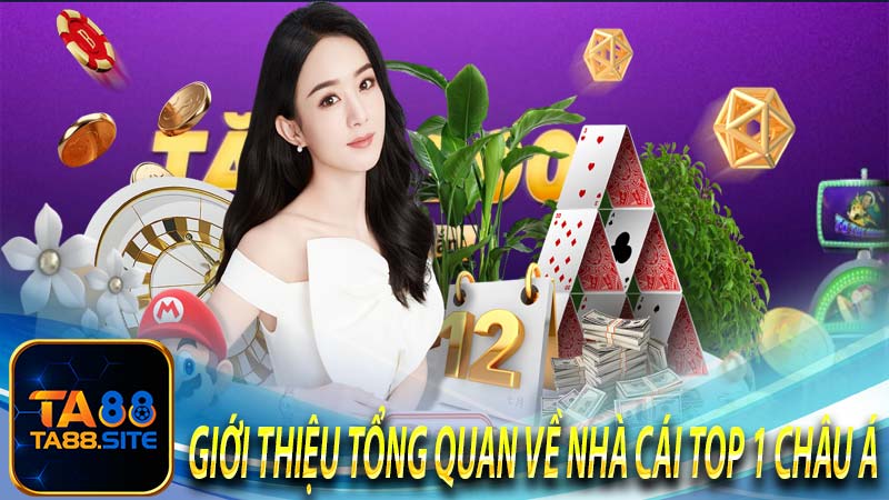 Giới thiệu tổng quan về nhà cái top 1 châu á