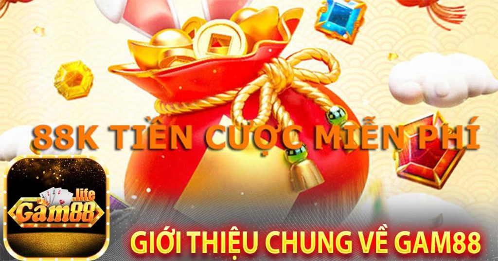 Giới thiệu chung về Gam88