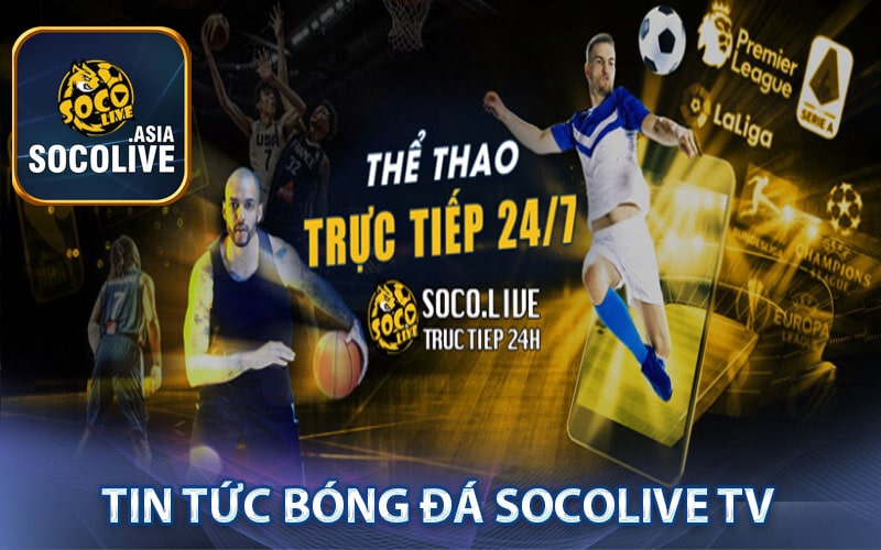 Tin tức bóng đá socolive tv