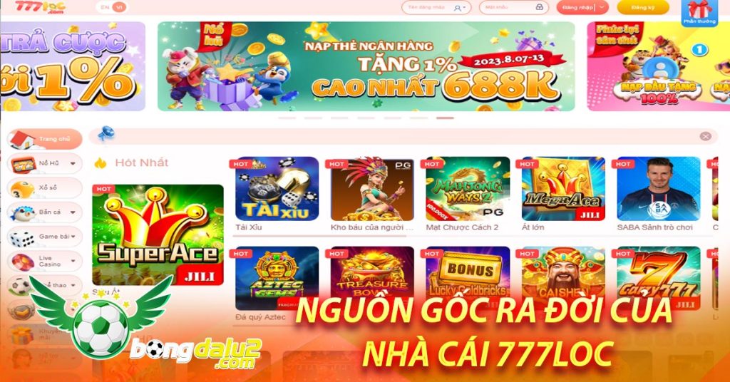 Nguồn gốc ra đời của nhà cái 777Loc