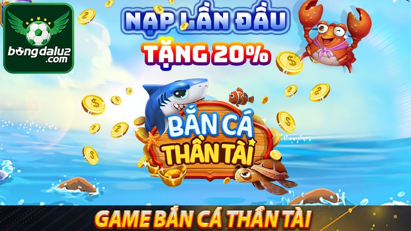 Bắn Cá Thần Tài