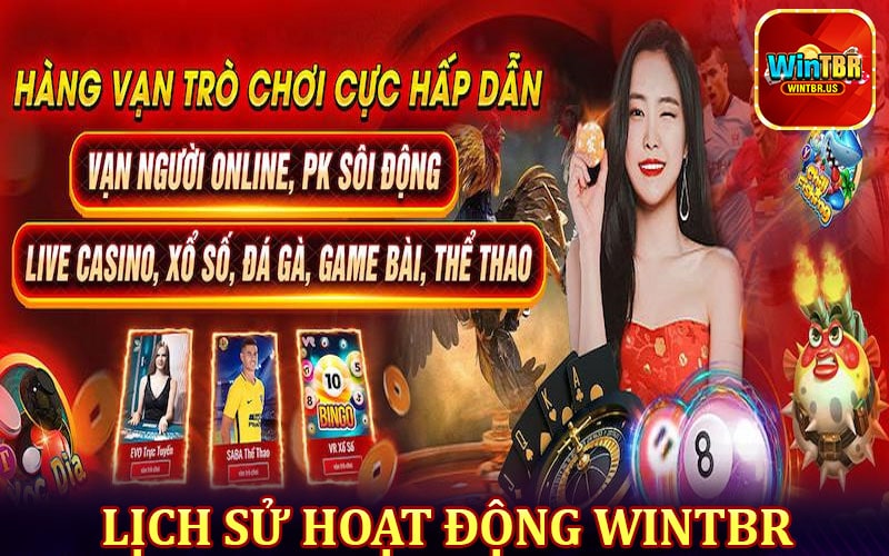 Viết một đoạn về lịch sử hoạt động của nhà cái wintbr 