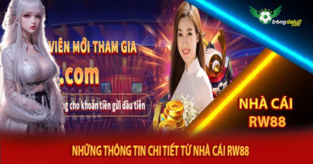 Những thông tin chi tiết từ nhà cái Rw88