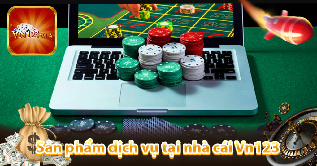 Sản phẩm dịch vụ tại nhà cái